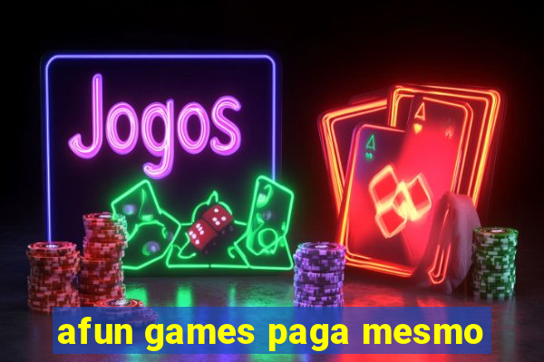 afun games paga mesmo